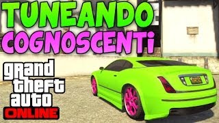 Tuneando el ¡¡ COGNOSCENTI   GTA 5 Online 113 [upl. by Mignonne]