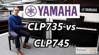 Yamaha Clavinova CLP735 vs CLP745 Review  Main Differences and Demonstration [upl. by Kenyon138]