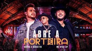 Bruno e Barretto  Abre a Porteira Part Mc Ryan SP  Outro Patamar [upl. by Bina]