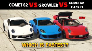 GTA 5 ONLINE WHICH IS FASTEST COMET S2 VS GROWLER VS COMET S2 CABRIO [upl. by Anaizit]