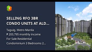 SELLING RFO 3BR CONDO UNITS AT ALDER RESIDENCES ACACIA ESTATE TAGUIG METRO MANILA [upl. by Ahsiruam]