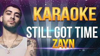 Zayn  Still Got Time KARAOKE [upl. by Pepita]