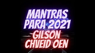 MANTRAS DE GILSON CHVEID OEN PARA 2021 [upl. by Aenea]