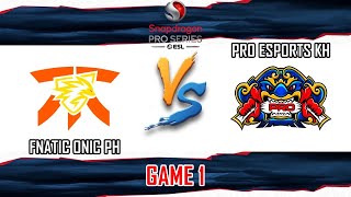 FNATIC ONIC PH VS PRO ESPORTS KH  GAME 1  SNAPDRAGON PRO SERIES SEASON 6  FNOP VS PRO FIL [upl. by Iva]