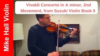 Vivaldi A Minor Concerto 2nd movement  2 Suzuki Violin Book 5 [upl. by Namad]