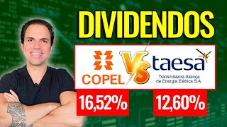 DIVIDENDOS Vale a pena investir em TAESA ou COPEL Qual paga mais DIVIDENDOS [upl. by Iila540]