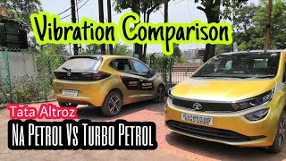 Tata Altroz Vibration Test  Turbo vs Non Turbo Petrol  Much Improved [upl. by Cinamod814]