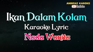 KARAOKE IKAN DALAM KOLAM NADA WANITA DANGDUT [upl. by Hayden]