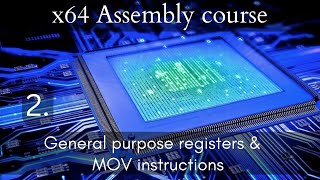 x64 Assembly course 2 General purpose registers and the MOV instruction [upl. by Mcgray829]