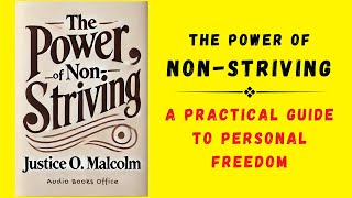 The Power of NonStriving A Practical Guide to Personal Freedom Audiobook [upl. by Anirod155]