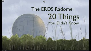 EROS Radome 20 Things You Didnt Know [upl. by Alenas]