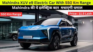 Mahindra XUV e9 Electric Car With 550 Km Range [upl. by Mattias568]