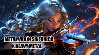 Metal Sinfonico  Violin x Heavy Metal  Anthems of Fire and Steel [upl. by Oria]