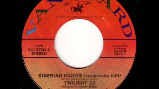 Twilight 22  Siberian Nights Vocal  Radio Edit [upl. by Pulchi751]