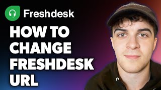 How to Change Freshdesk URL Full 2024 Guide [upl. by Naitirb]