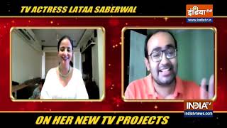 Lataa Saberwal on her upcoming projects [upl. by Ylloj]