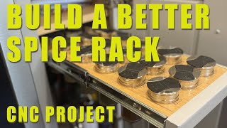 Build a Better Spice Rack  CNC Project [upl. by Ttocserp68]