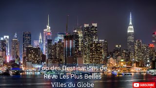 Top des Destinations de Rêve Les Plus Belles Villes du Globe [upl. by Rimidalg]