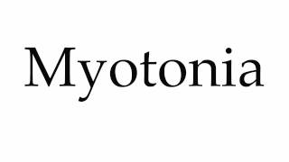 How to Pronounce Myotonia [upl. by Odlo940]