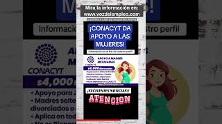 Conacyt ofrece este apoyo a todas lad mujeres de este país aplica a la convocatoria [upl. by Faludi]