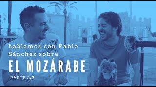 Entrevista a Pablo Sánchez 23 el mozárabe la lengua romance perdida de la historia de España [upl. by Shing]