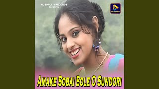 Amake Sobai Bole O Sundori [upl. by Anomas]