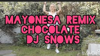 Mayonesa Remix chocolate DJSnowsx Aeroremix ejercicio coreografia ejercicioencasa music [upl. by Colson796]