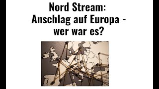 Nord Stream Anschlag auf Europa  wer war es Marktgeflüster [upl. by Napra244]