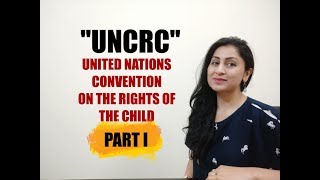 UNCRC Part 1 [upl. by Aroon138]