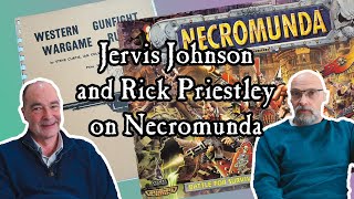 Jervis Johnson and Rick Priestley on Necromunda [upl. by Katrinka]