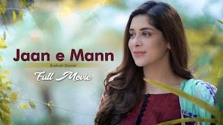 Jaan e Mann  Full Movie  Aiman Khan Adeel Chaudhry Azekah Daniel  A Romantic Love Story [upl. by Alik]