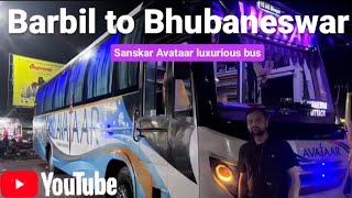 Barbil to Bhubaneswar Bus Journey Avataar Sanskar Luxurious bus [upl. by Quartus]