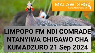 LIMPOPO FM NDI COMRADE NTANYIWA CHIGAWO CHA KUMADZURO 21 September 2024 [upl. by Aehsila]