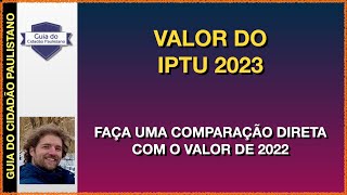 IPTU 2023  Consulta antecipada ao valor do imposto e comparação direta com o IPTU 2022 [upl. by Adrahs]