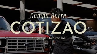 COTIZAO  Compa Borre Video Oficial [upl. by Kerrison679]