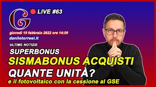 🔴 SUPERBONUS 110 ultime notizie sismabonus acquisti  quante unità immobiliari 63 [upl. by Elkin]