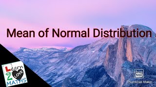 MEAN OF NORMAL DISTRIBUTIONമലയാളം [upl. by Aldrich]