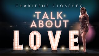 Talk About Love  Charleene Closshey Official Music Video HD [upl. by Hilaire782]