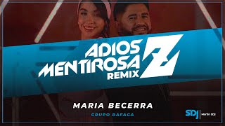 Mentirosa 2 Vs Adios Remix  MariaBecerraMusic GrupoRafagaOficial [upl. by Aissirac]