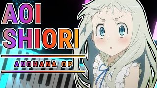 Aoi Shiori  Anohana OP FULL Piano Cover [upl. by Blankenship]