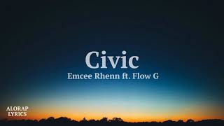 Civic  Emcee Rhenn ft Flow GLyrics [upl. by Ialocin]