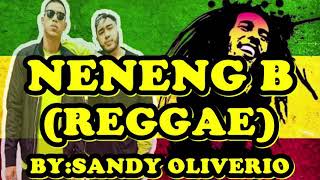 NENENG B REGGAE [upl. by Diarmuid]