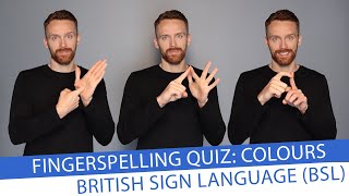 BSL Fingerspelling Quiz Colours with Increasing Difficulty [upl. by Benji]