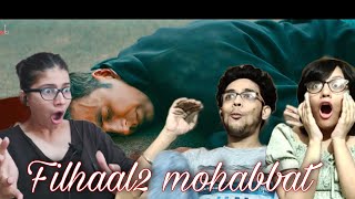 Filhaal2 Mohabbat  Reaction  This was so tragic [upl. by Ihculo925]