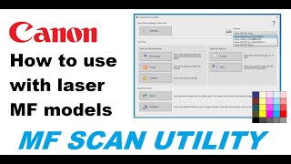 How to use Canon MF Scan Utility with laser multifunctional  for MF 5 inch touch display MF models [upl. by Oemor]