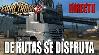 Gameplay EURO TRUCK SIMULATOR 2  DIRECTO  DE RUTAS SE DISFRUTA  ESPAÑOL  PC HD  1080P [upl. by Huba]