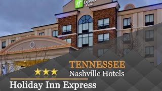 Holiday Inn Express NashvilleOpryland  Nashville Hotels Tennessee [upl. by Tull]