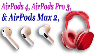 AirPods New LEAK  AirPods 4 AirPods Pro 3 amp AirPods Max 2 2024 💔 [upl. by Aitselec]