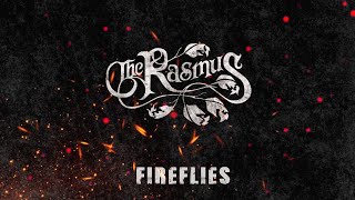 The Rasmus  Fireflies Lyrics Video [upl. by Giacomo560]