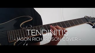 TENDINITIS  JASON RICHARDSON amp LUKE HOLLAND GUITAR COVER [upl. by Beebe548]